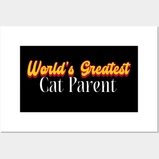 World's Greatest Cat parent! Posters and Art